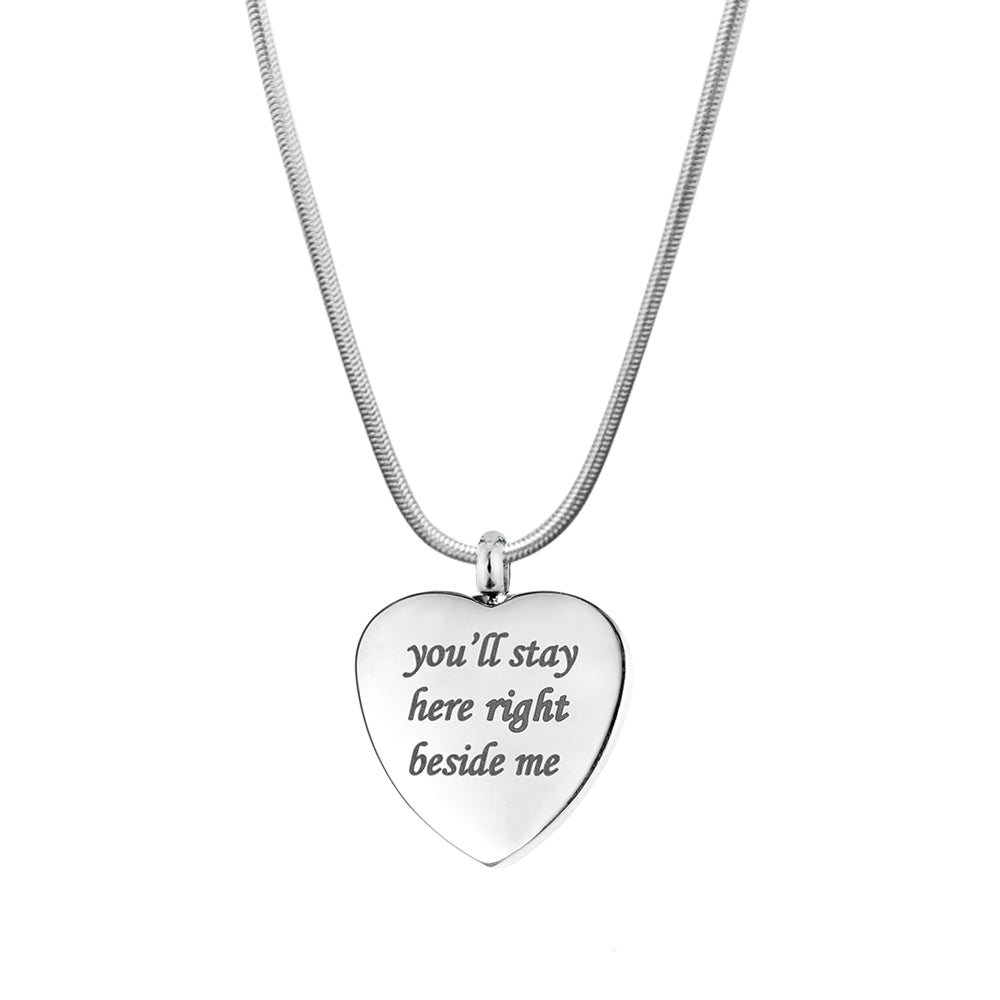 "You'll Stay Here Right Beside Me" Heart Memorial Necklace