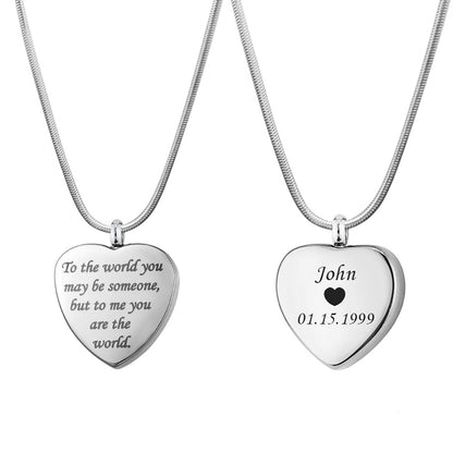 "To the world you may be someone...." Heart Memorial Necklace